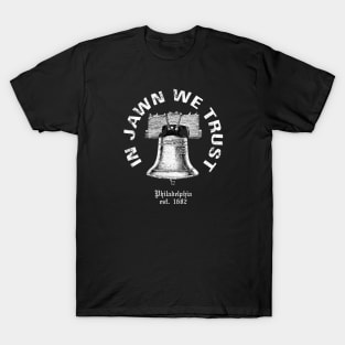 Philly Jawn Liberty Bell In Jawn We Trust Philadelphia Pride T-Shirt